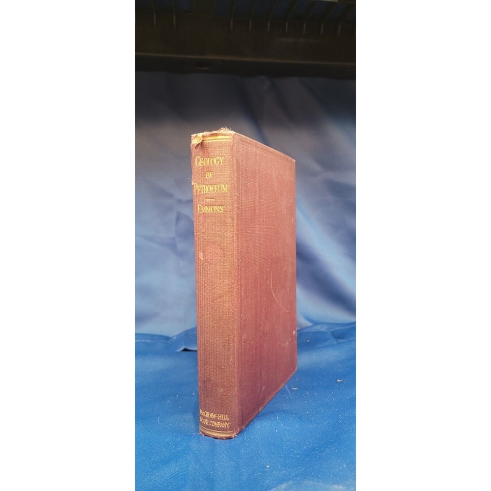 Geology of Petroleum William Harvey Emmons 1921 Vintage Geology Science Book